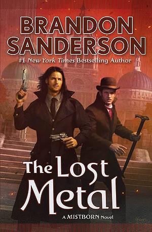 The Lost Metal: A Mistborn Novel by Brandon Sanderson