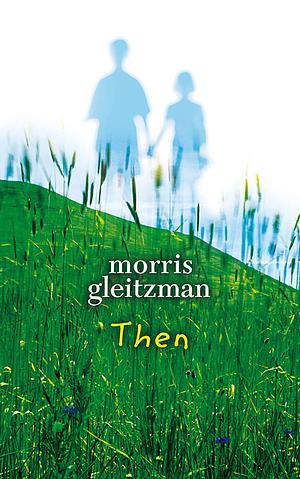 Then by Morris Gleitzman