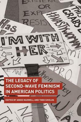 The Legacy of Second-Wave Feminism in American Politics by 