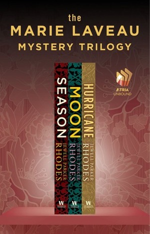 The Marie Laveau Mystery Trilogy: Season, Moon, and Hurricane by Jewell Parker Rhodes