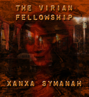 The Virian Fellowship by Xanxa Symanah