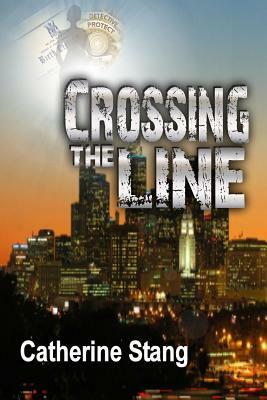 Crossing the Line by Catherine Stang