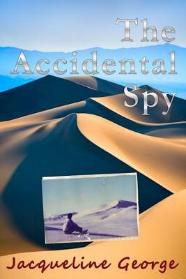 The Accidental Spy by Jacqueline George