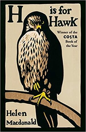 H is for Hawk by Helen Macdonald