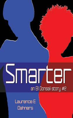 Smarter an Ell Donsaii Story #2 by Laurence E. Dahners