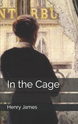 In the Cage by Henry James