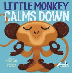 Little Monkey Calms Down by Oriol Vidal, Michael Dahl