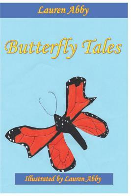 Butterfly Tales by Lauren Abby