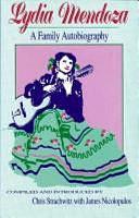 Lydia Mendoza: A Family Autobiography by Lydia Mendoza, Chris Strachwitz