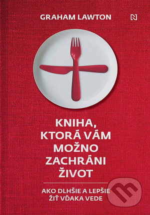 Kniha, ktorá vám možno zachráni život by Graham Lawton