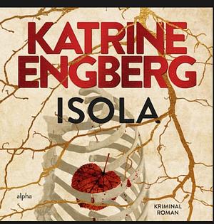 Isola by Katrine Engberg
