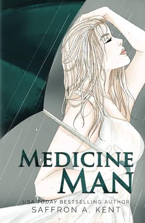 Medicine Man by Saffron A. Kent