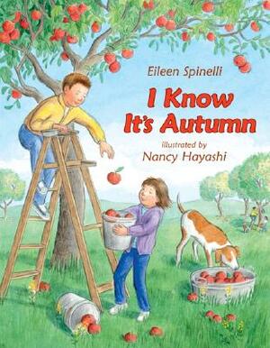 I Know It's Autumn by Eileen Spinelli