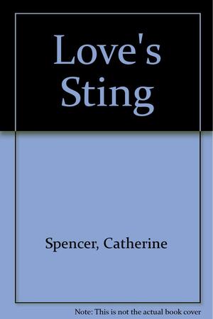 Love's Sting by Catherine Spencer