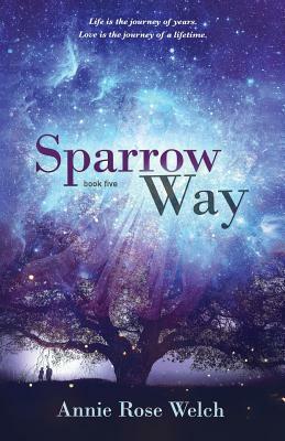 Sparrow Way by Annie Rose Welch