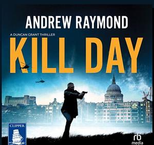 Kill Day by Andrew Raymond