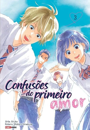 Confusões do Primeiro Amor, Vol. 3 by Aruko, Wataru Hinekure