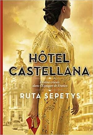 Hôtel Castellana by Ruta Sepetys