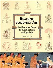 Reading Buddhist Art by Meher McArthur