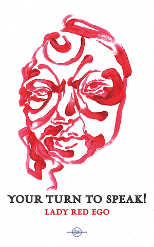 Your Turn to Speak! by Lady Red Ego