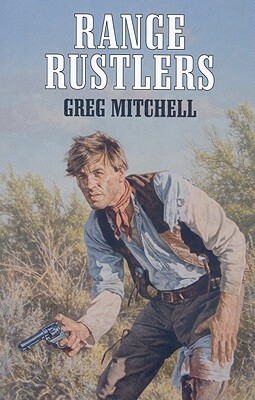 Range Rustlers by Greg Mitchell