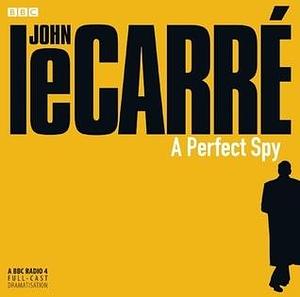 A Perfect Spy by René Basilico, René Basilico, James Fox