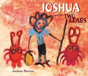 Joshua and the Two Crabs by Joshua Button