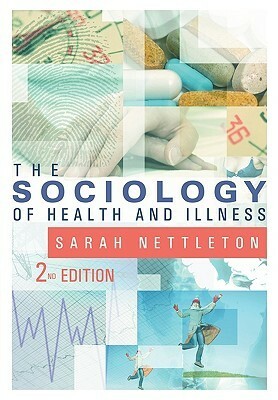 The Sociology of Health and Illness by Sarah Nettleton