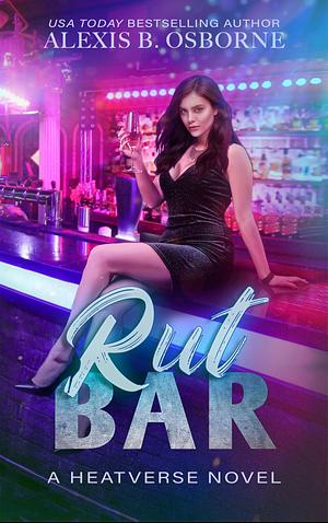 Rut Bar by Alexis B. Osborne