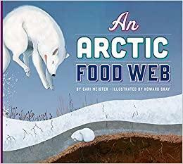 An Arctic Food Web by Howard Gray, Cari Meister