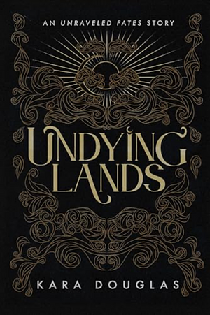 Undying Lands by Kara Douglas