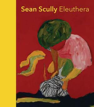 Sean Scully: Eleuthera by Sean Scully