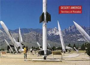 Desert America: Territory of Paradox (Verb Monography) (Verb Monography) (Verb Monography) by Irene Hwang