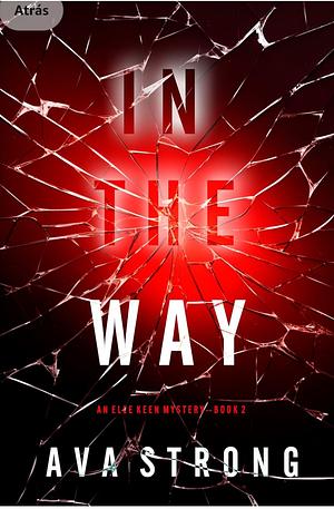 In The Way by Ava Strong