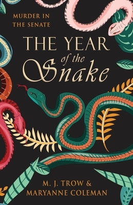 The Year of the Snake by Maryanne Coleman, M.J. Trow