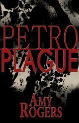 Petroplague by Amy Rogers