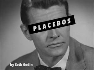 Placebo by Seth Godin