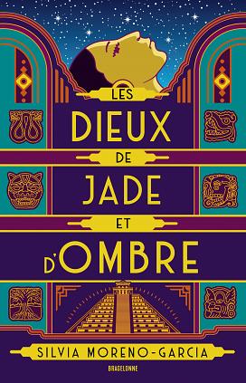 Les Dieux de jade et d'ombre by Silvia Moreno-Garcia