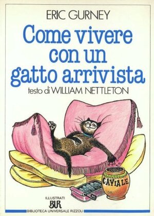 Come vivere con un gatto arrivista by Eric Gurney, William Nettleton