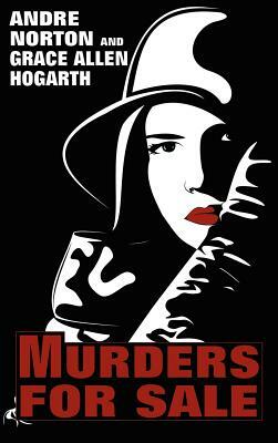 Murders for Sale: A Mystery Novel by Grace Allen Hogarth, Andre Norton