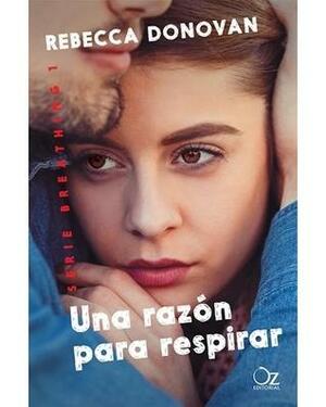 Una razón para respirar by Rebecca Donovan