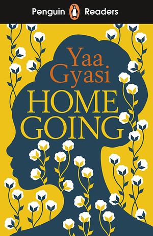 Penguin Readers Level 7: Homegoing (ELT Graded Reader) by Yaa Gyasi