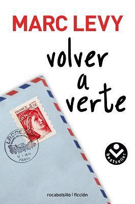 Volver a verte by Marc Levy