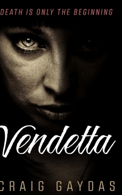 Vendetta: Large Print Hardcover Edition by Craig Gaydas