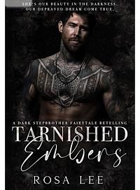 Tarnished Embers by Rosa Lee