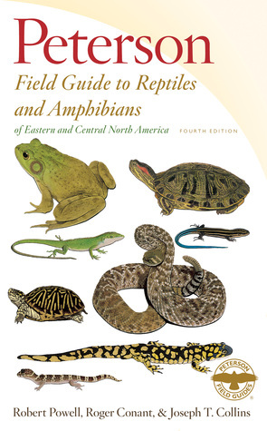 Peterson Field Guide to Reptiles and Amphibians of Eastern and Central North America, Fourth Edition by Roger Conant, Joseph T. Collins, Robert Powell