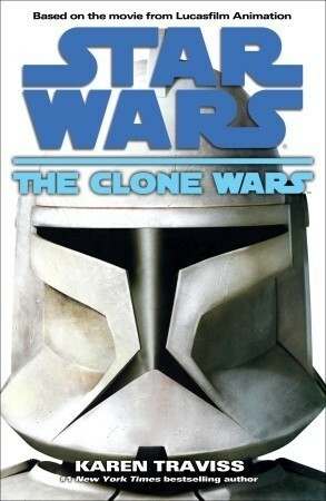 The Clone Wars by Karen Traviss