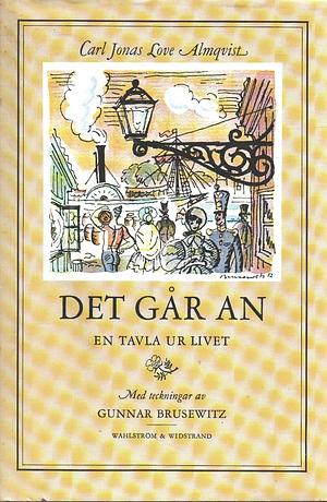 Det går an: en tavla ur livet by Carl Jonas Love Almqvist