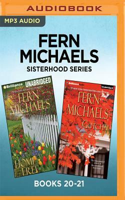 Fern Michaels Sisterhood Series: Books 20-21: Home Free & Gotcha! by Fern Michaels