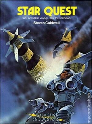 Star quest: An incredible voyage into the unknown by Steven Caldwell